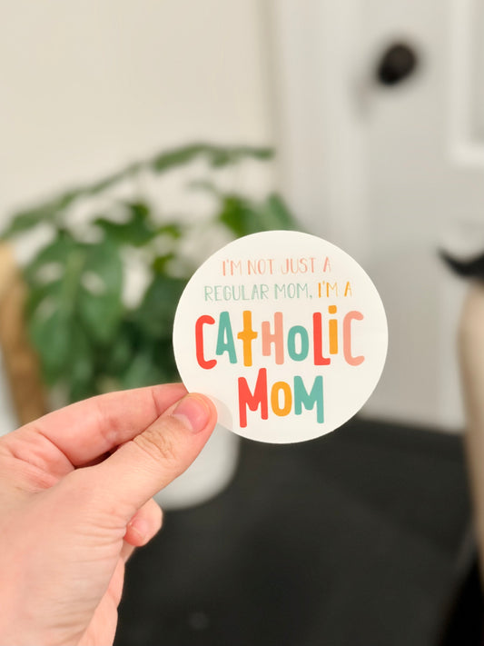 Not Just A Regular Mom, Catholic Mom Sticker