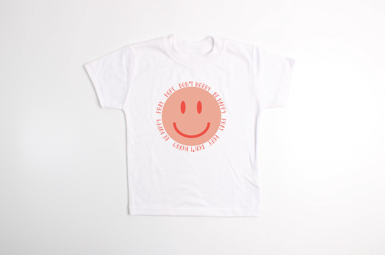 Pray, Hope, Don't Worry, Be Happy Tee