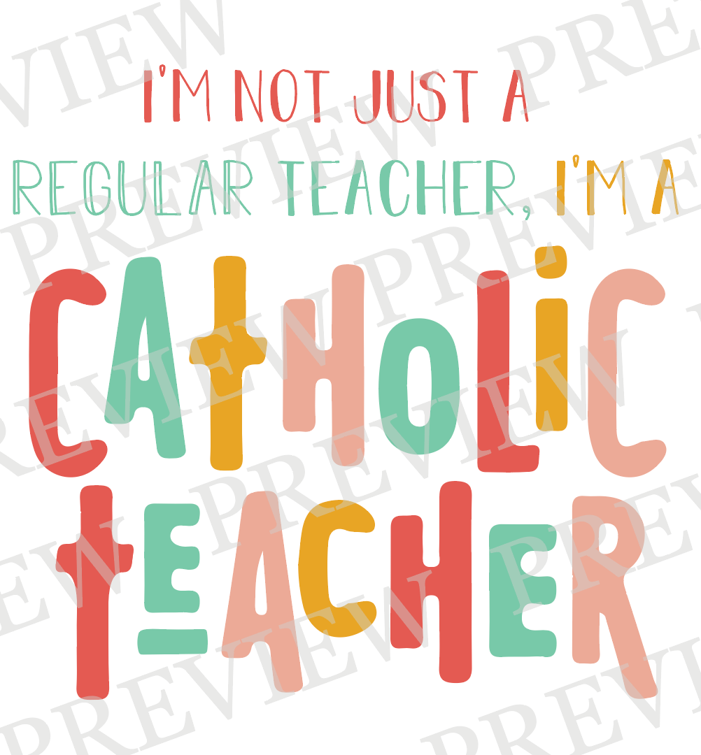 I'm a Catholic Teacher SVG Digital Download