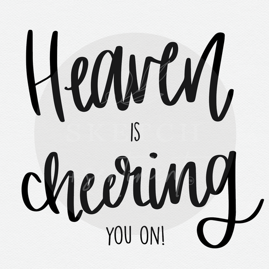 Heaven is Cheering You On SVG Digital Download