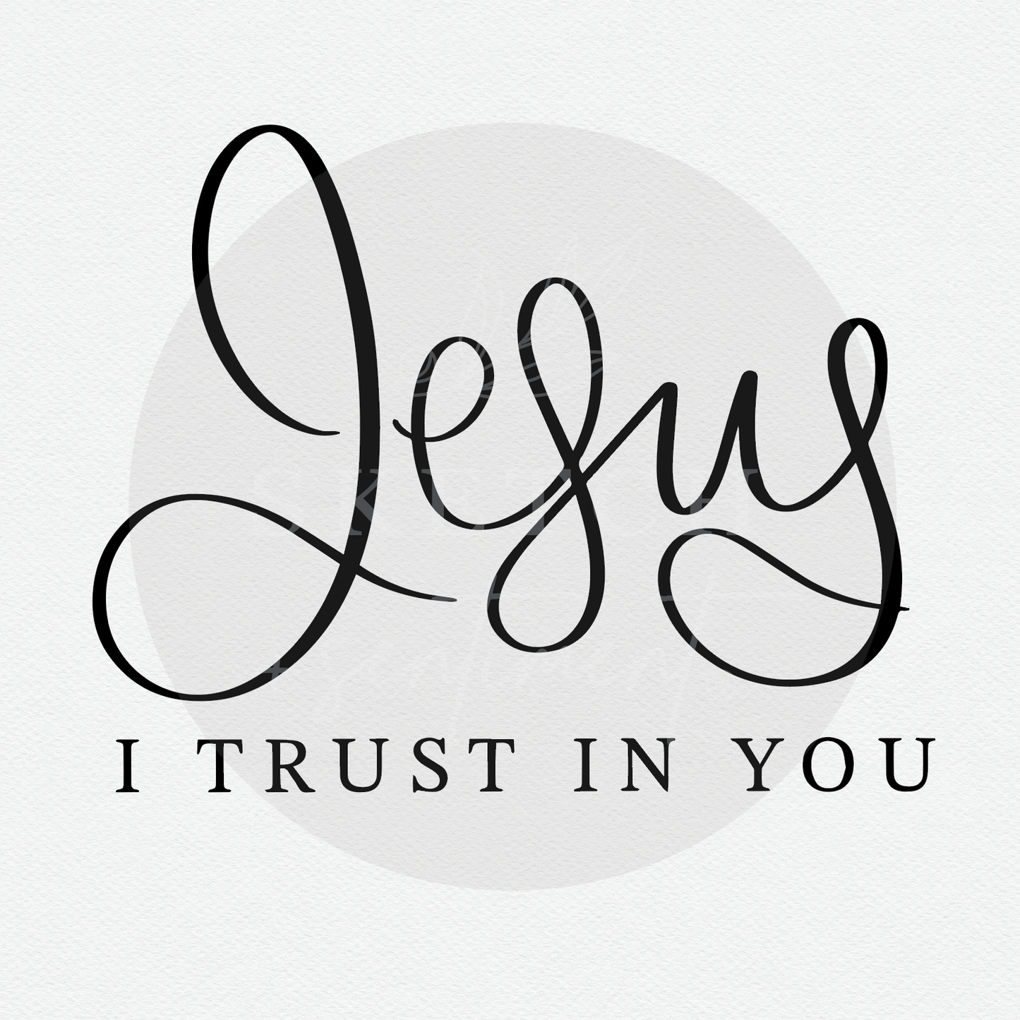 Jesus I Trust in You SVG Digital Download