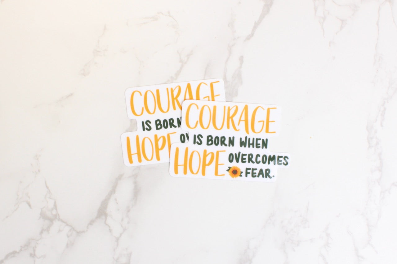 courage is born sticker